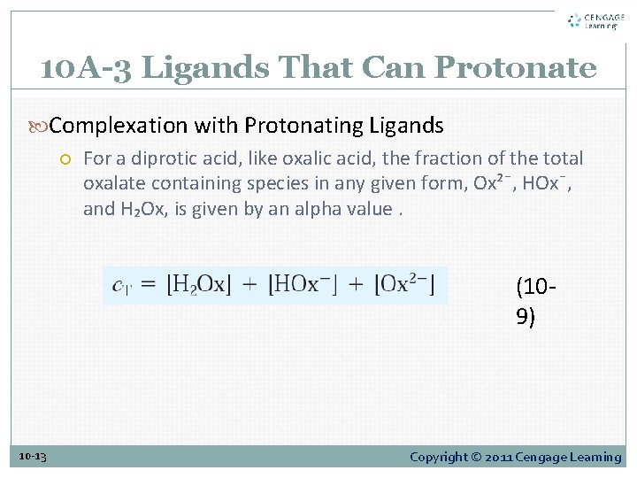 10 A-3 Ligands That Can Protonate Complexation with Protonating Ligands For a diprotic acid,