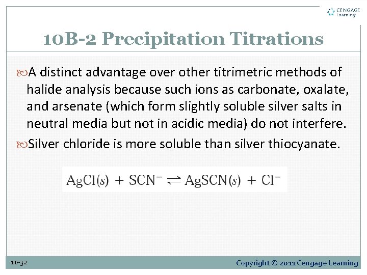 10 B-2 Precipitation Titrations A distinct advantage over other titrimetric methods of halide analysis