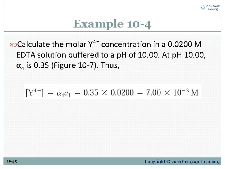 Example 10 -4 Calculate the molar Y⁴¯ concentration in a 0. 0200 M EDTA