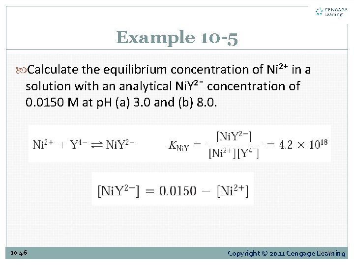 Example 10 -5 Calculate the equilibrium concentration of Ni²⁺ in a solution with an