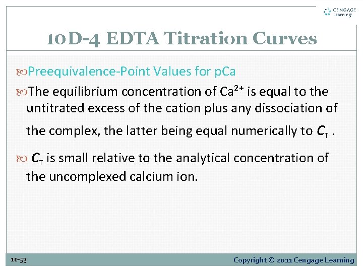 10 D-4 EDTA Titration Curves Preequivalence-Point Values for p. Ca The equilibrium concentration of