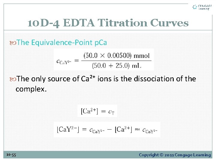10 D-4 EDTA Titration Curves The Equivalence-Point p. Ca The only source of Ca²⁺