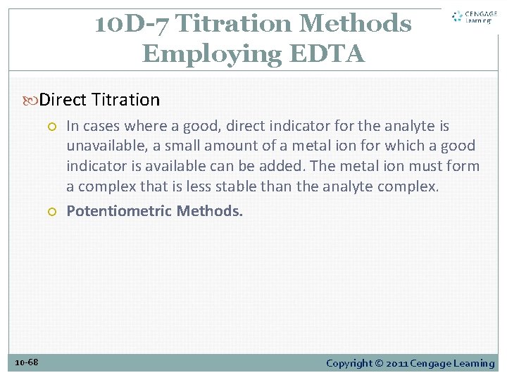 10 D-7 Titration Methods Employing EDTA Direct Titration In cases where a good, direct