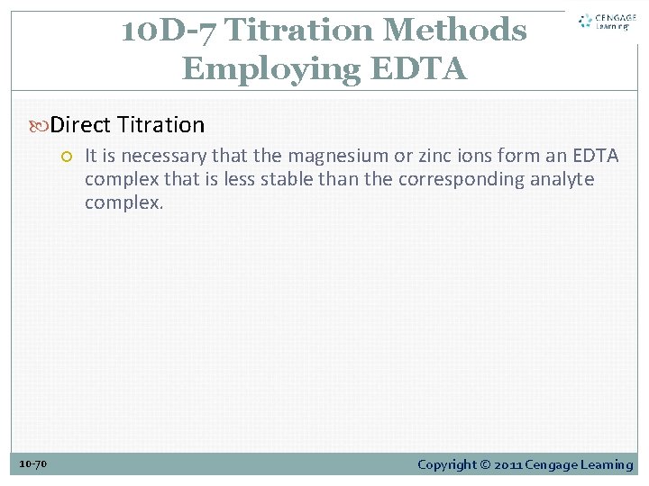 10 D-7 Titration Methods Employing EDTA Direct Titration It is necessary that the magnesium