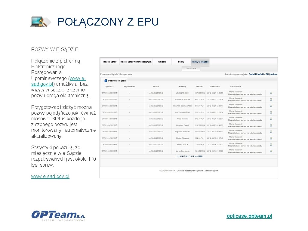 POŁĄCZONY Z EPU POZWY W E-SĄDZIE Połączenie z platformą Elektronicznego Postępowania Upominawczego (www. esad.