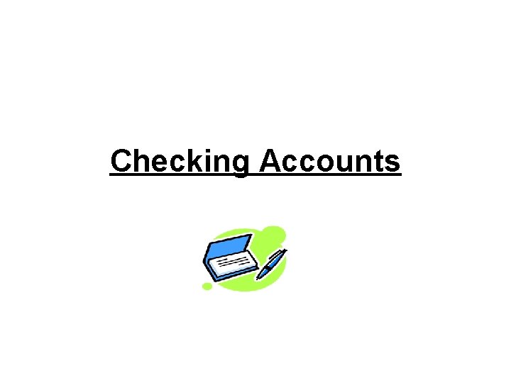 Checking Accounts 