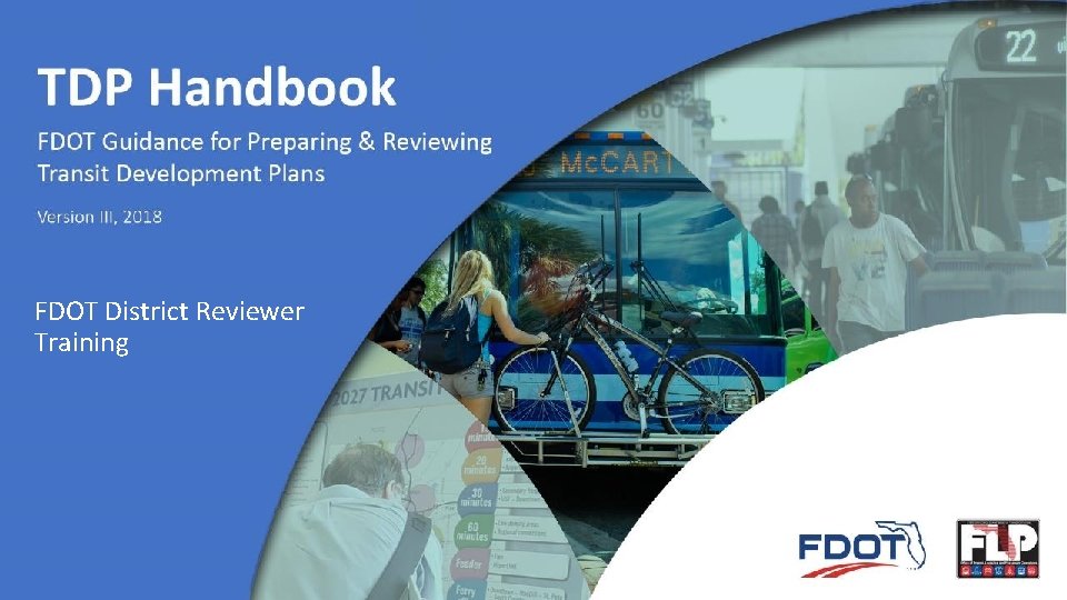 FDOT District Reviewer Training FDOT District Reviewer Training