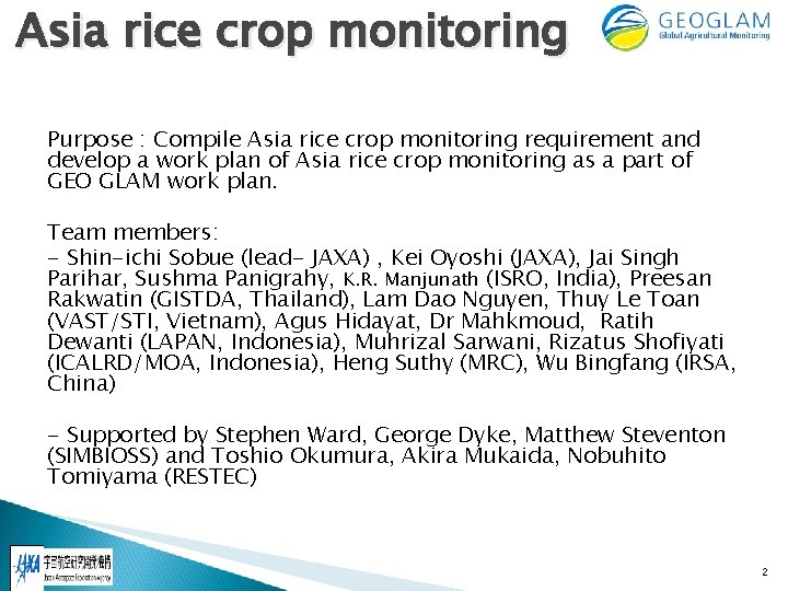 Asia rice crop monitoring Purpose : Compile Asia rice crop monitoring requirement and develop