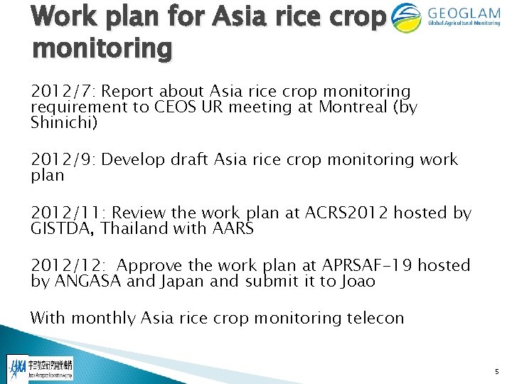 Work plan for Asia rice crop monitoring 2012/7: Report about Asia rice crop monitoring