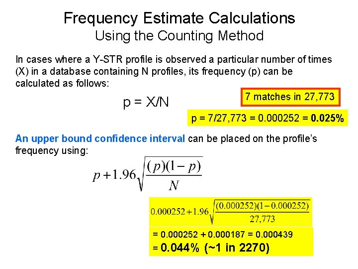 Frequency Estimate Calculations Using the Counting Method In cases where a Y-STR profile is