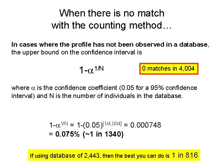 When there is no match with the counting method… In cases where the profile