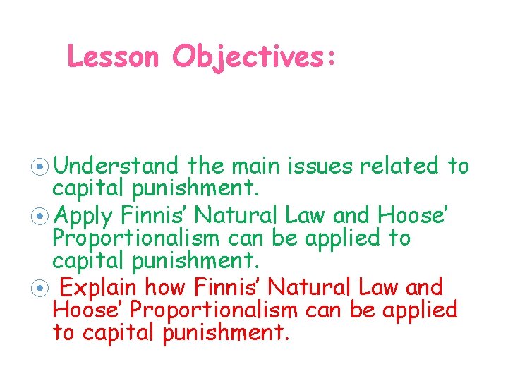 Lesson Objectives: Be able to. . . ⦿ Understand the main issues related to