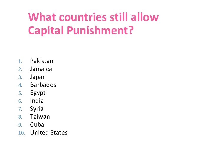 What countries still allow Capital Punishment? Here are ten examples of places that still