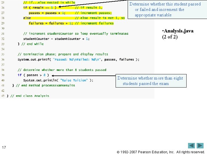 Outline Determine whether this student passed or failed and increment the appropriate variable • Outline Determine whether this student passed or failed and increment the appropriate variable •