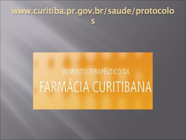 www. curitiba. pr. gov. br/saude/protocolo s www. curitiba. pr. gov. br/saude/protocolo s
