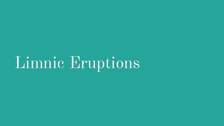 Limnic Eruptions 