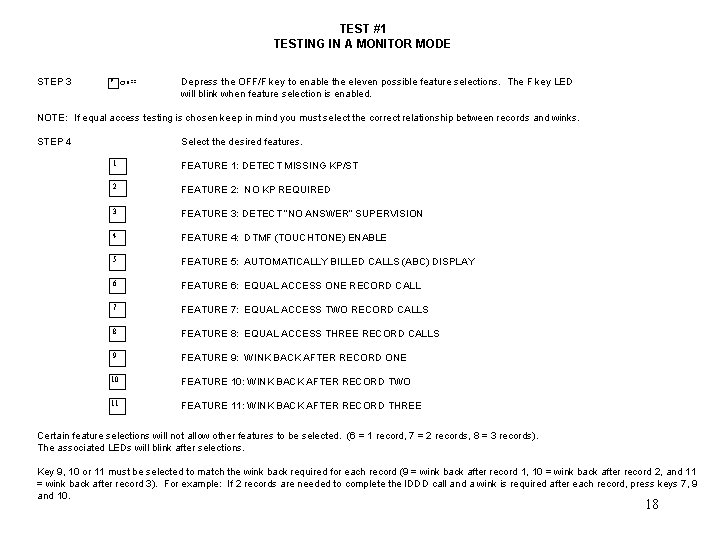 TEST #1 TESTING IN A MONITOR MODE STEP 3 F OFF Depress the OFF/F