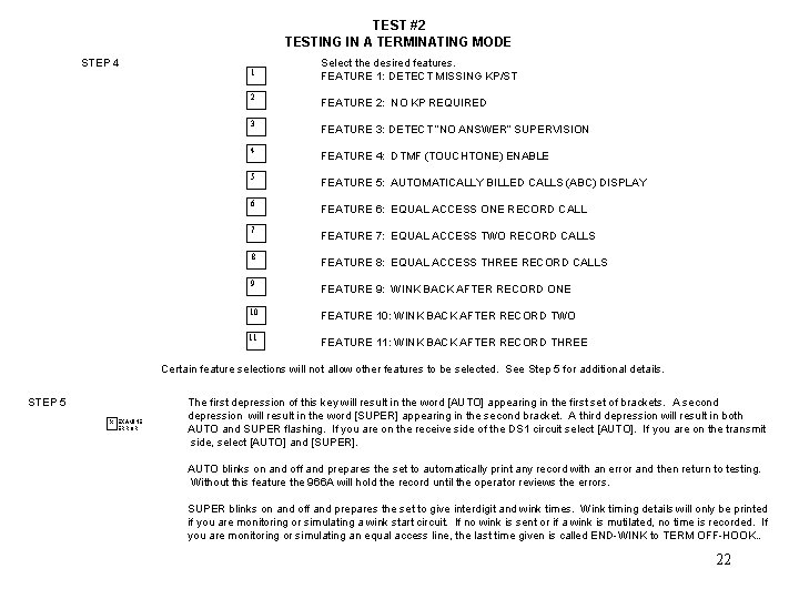 TEST #2 TESTING IN A TERMINATING MODE STEP 4 1 Select the desired features.