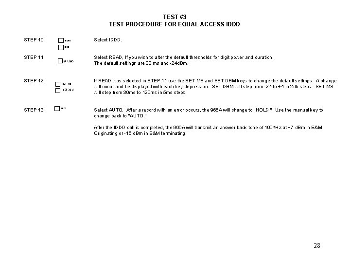 TEST #3 TEST PROCEDURE FOR EQUAL ACCESS IDDD STEP 10 NORM Select IDDD STEP