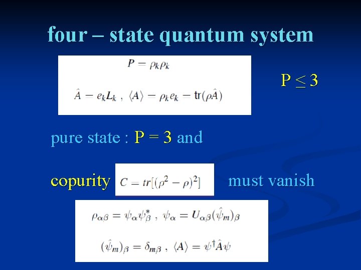 four – state quantum system P≤ 3 pure state : P = 3 and