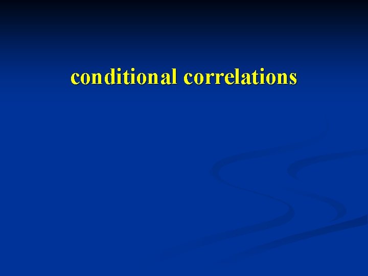 conditional correlations 