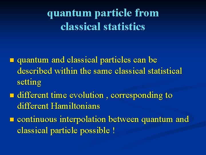 quantum particle from classical statistics quantum and classical particles can be described within the