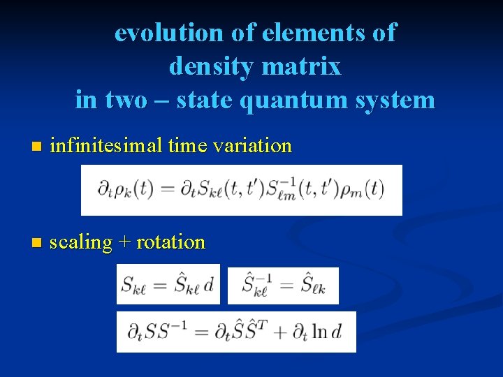 evolution of elements of density matrix in two – state quantum system n infinitesimal