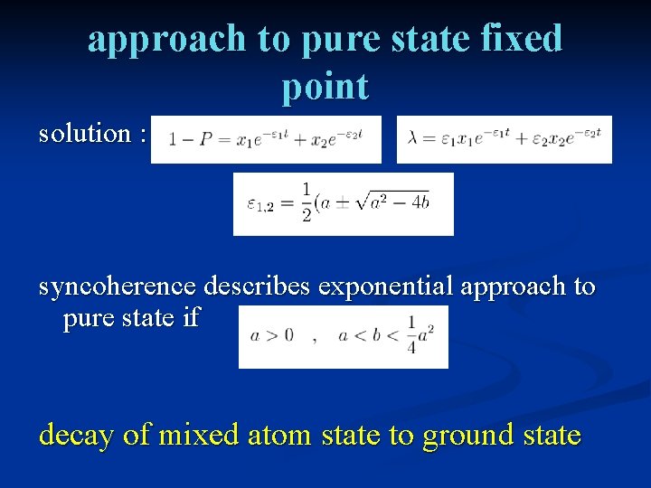 approach to pure state fixed point solution : syncoherence describes exponential approach to pure