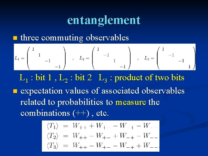 entanglement n three commuting observables L 1 : bit 1 , L 2 :