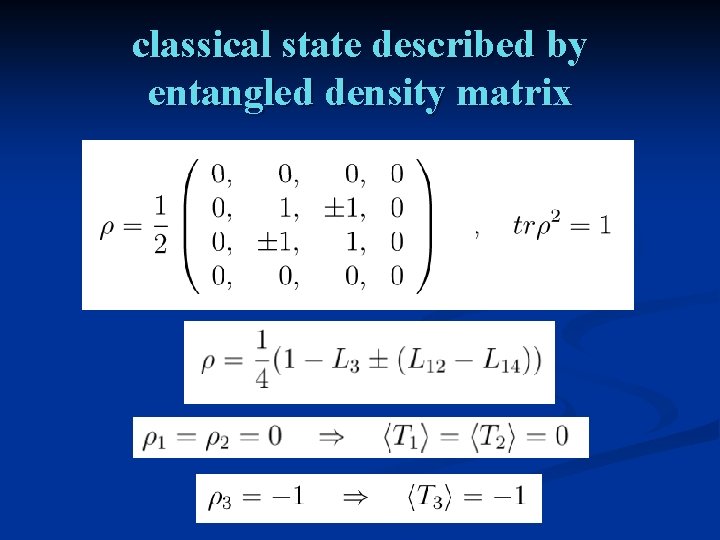 classical state described by entangled density matrix 