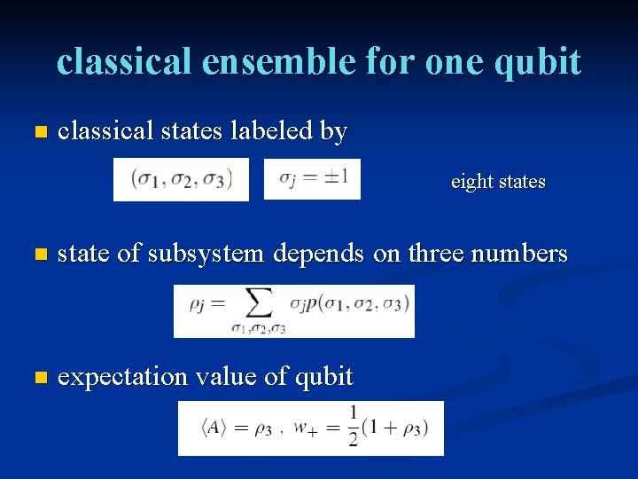 classical ensemble for one qubit n classical states labeled by eight states n state