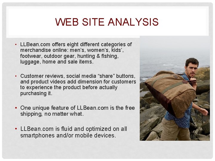 WEB SITE ANALYSIS • LLBean. com offers eight different categories of merchandise online: men’s,