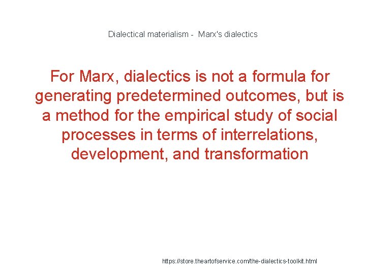 Dialectical materialism - Marx's dialectics For Marx, dialectics is not a formula for generating