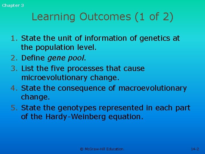 Chapter 3 Learning Outcomes (1 of 2) 1. State the unit of information of