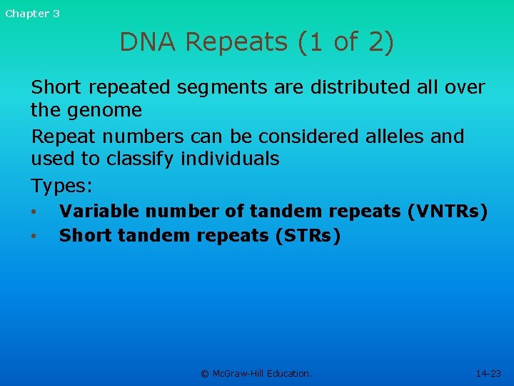 Chapter 3 DNA Repeats (1 of 2) Short repeated segments are distributed all over