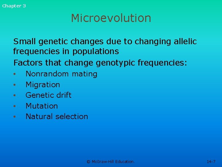 Chapter 3 Microevolution Small genetic changes due to changing allelic frequencies in populations Factors