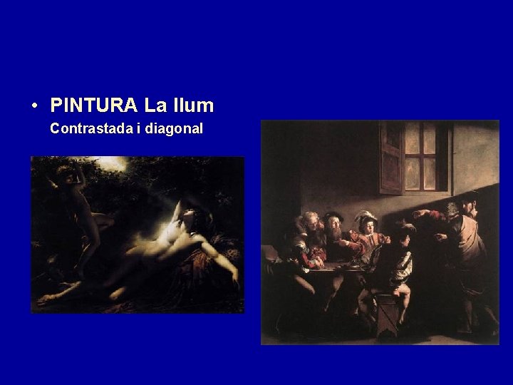  • PINTURA La llum Contrastada i diagonal 