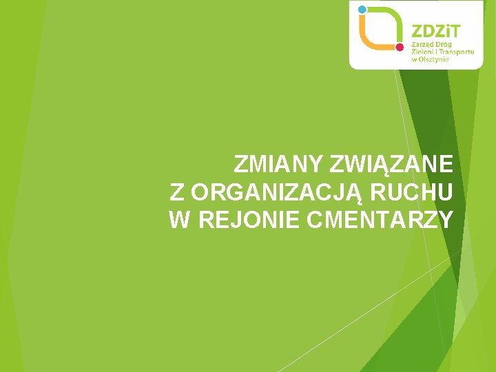 ZMIANY ZWIĄZANE Z ORGANIZACJĄ RUCHU W REJONIE CMENTARZY 