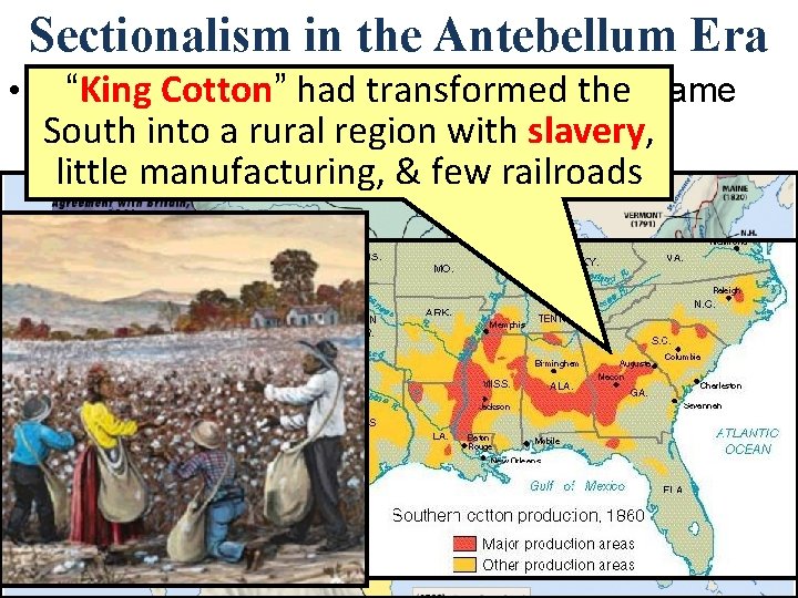 Sectionalism in the Antebellum Era • From 1800 -1860, thetransformed North & South became