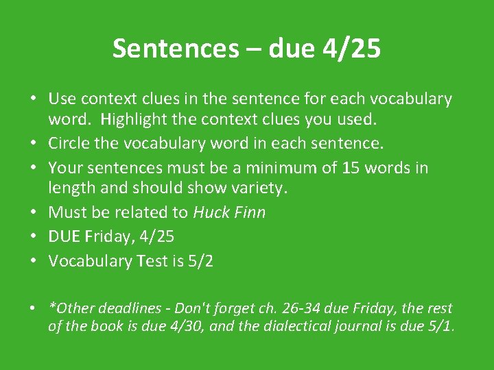 Sentences – due 4/25 • Use context clues in the sentence for each vocabulary