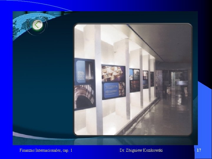 Finanzas Internacionales, cap. 1 Dr. Zbigniew Kozikowski 17 Finanzas Internacionales, cap. 1 Dr. Zbigniew Kozikowski 17