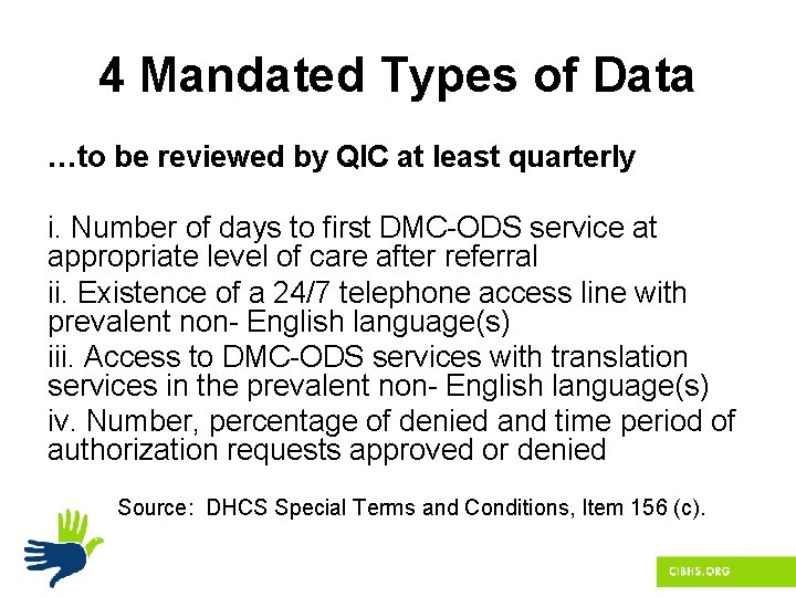 4 Mandated Types of Data …to be reviewed by QIC at least quarterly i.