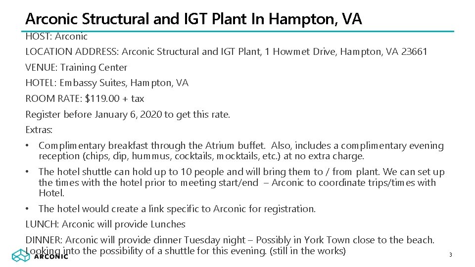 Arconic Structural and IGT Plant In Hampton, VA HOST: Arconic LOCATION ADDRESS: Arconic Structural