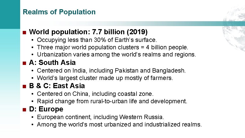 Realms of Population ■ World population: 7. 7 billion (2019) • Occupying less than