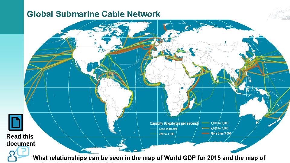 Global Submarine Cable Network Read this document What relationships can be seen in the