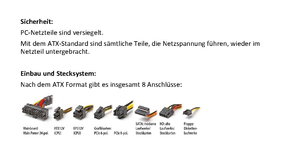 Sicherheit: PC-Netzteile sind versiegelt. Mit dem ATX-Standard sind sämtliche Teile, die Netzspannung führen, wieder