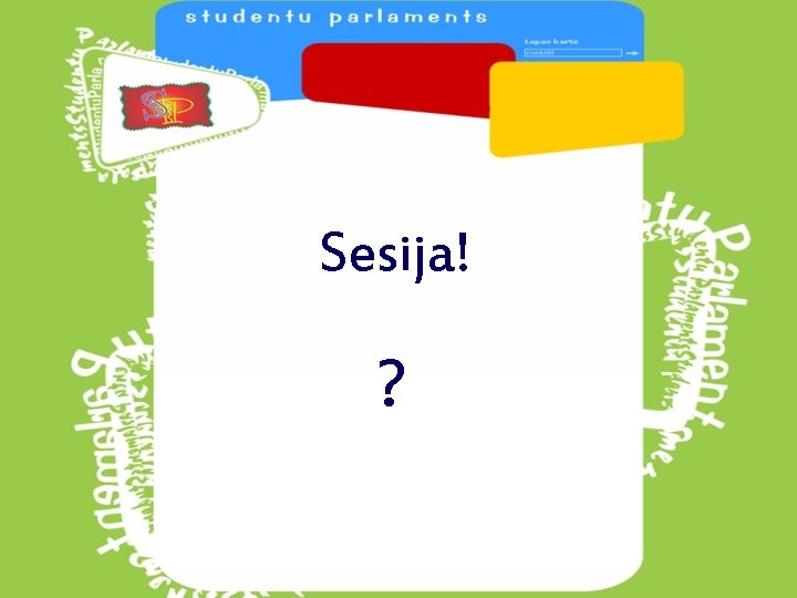 Sesija! ? 