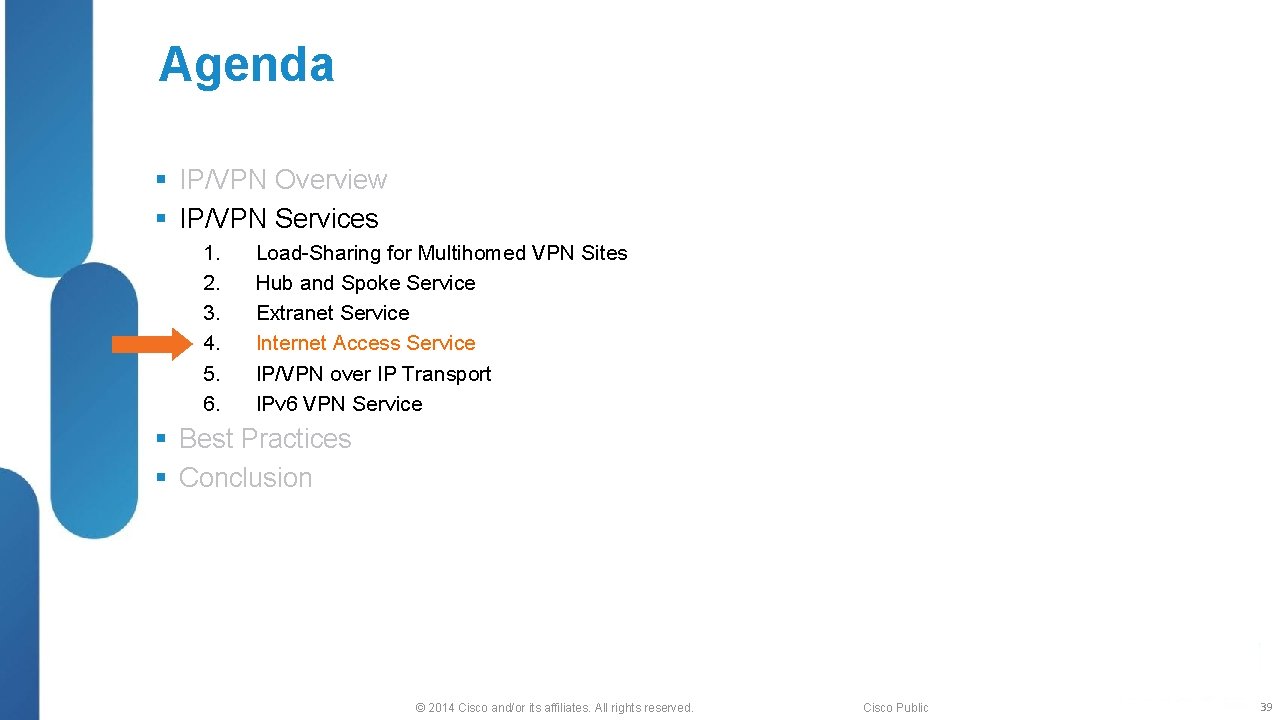 Agenda § IP/VPN Overview § IP/VPN Services 1. 2. 3. 4. 5. 6. Load-Sharing