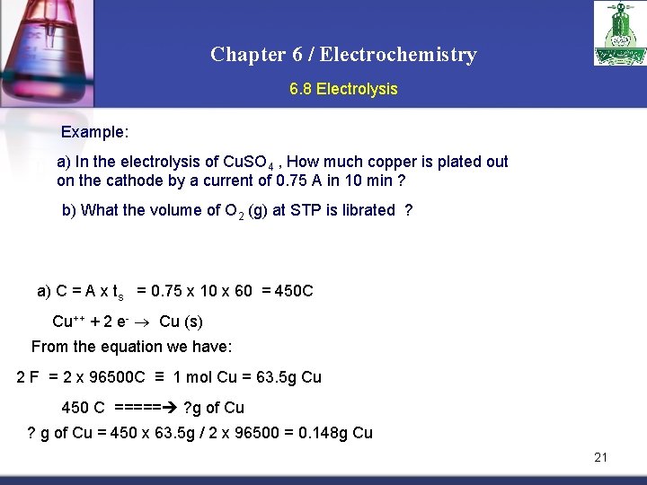 Chapter 6 / Electrochemistry 6. 8 Electrolysis Example: a) In the electrolysis of Cu.