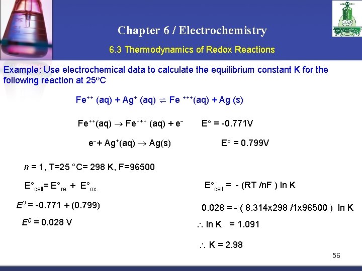 Chapter 6 / Electrochemistry 6. 3 Thermodynamics of Redox Reactions Example: Use electrochemical data